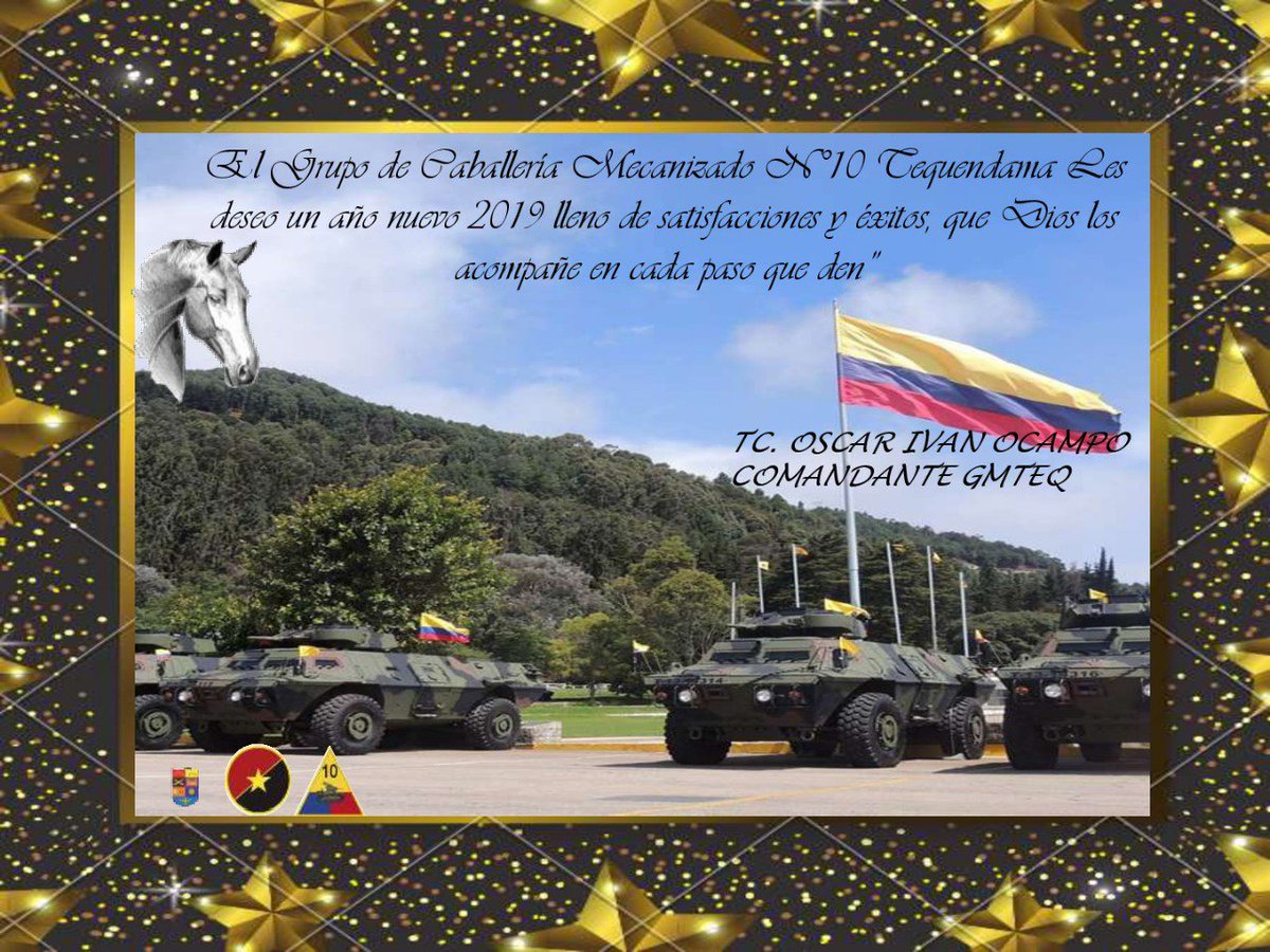 GMTEQcomando's tweet photo. El Comando y las Tropas del Grupo de Caballería Mecanizado No. 10 Tequendama, les deseamos un Próspero año 2019. #NavidadDiamante #HéroesMultimisión #FeEnLaCausa https://t.co/OdHUof7x3L