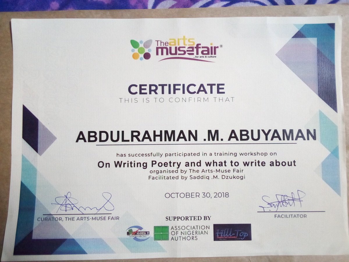 abuu_yaman's tweet photo. MAJOR HIGHLIGHTS OF 2018
*Obtaining this certificate in creative writing training workshop organized by @theartsmusefair in Minna.
*Attending Literary Book and Arts Festivals: #Alitfest2018 #Kabafest18 #MinnaBAF at Abuja, Kaduna and Minna respectively.
#Poetry #amwriting #Arts https://t.co/agEQrQRxVb