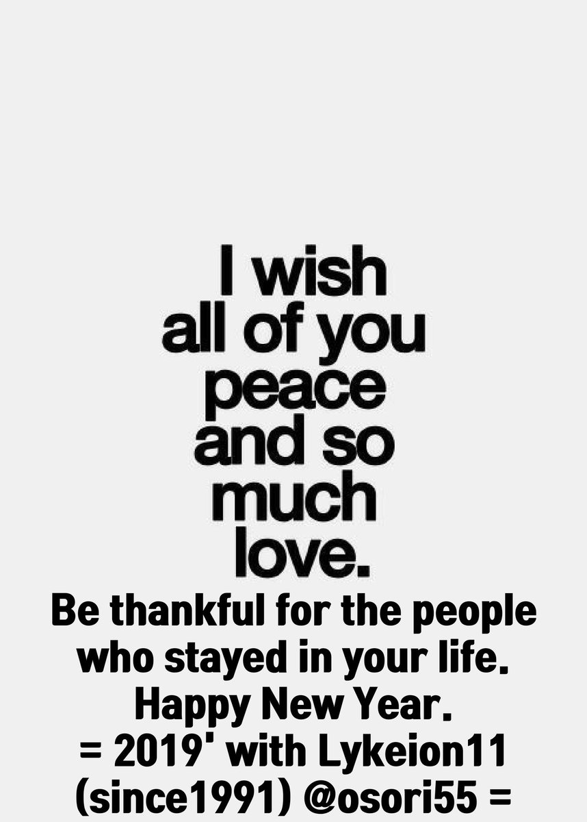 💝 Be thankful for the people who stayed in your life.

💝 Happy New Year.

💝 2019' with Lykeion11 (since1911)