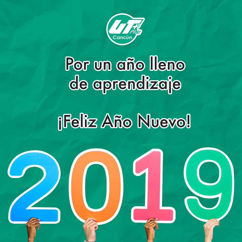 UTPlusCancun's tweet photo. Nuestros mejores deseos para este 2019. https://t.co/ffJsFxKU3g