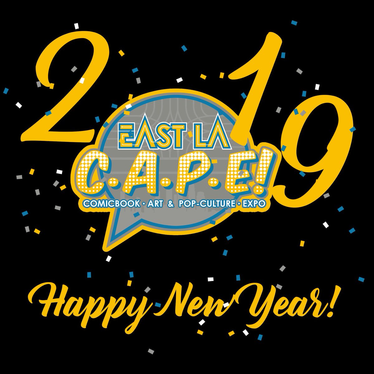 EastLACAPE's tweet photo. #HappyNewYear! We appreciate all of your continued support for the #EastLACAPE and we have a lot of cool stuff in the works for #2019! Keep an eye out for some announcements coming soon! #happynewyear2019 #eastla #eastlos #eastlosangeles #comiccon #eastlacomiccon #eastlacape2019 https://t.co/YrXi2xsDyb