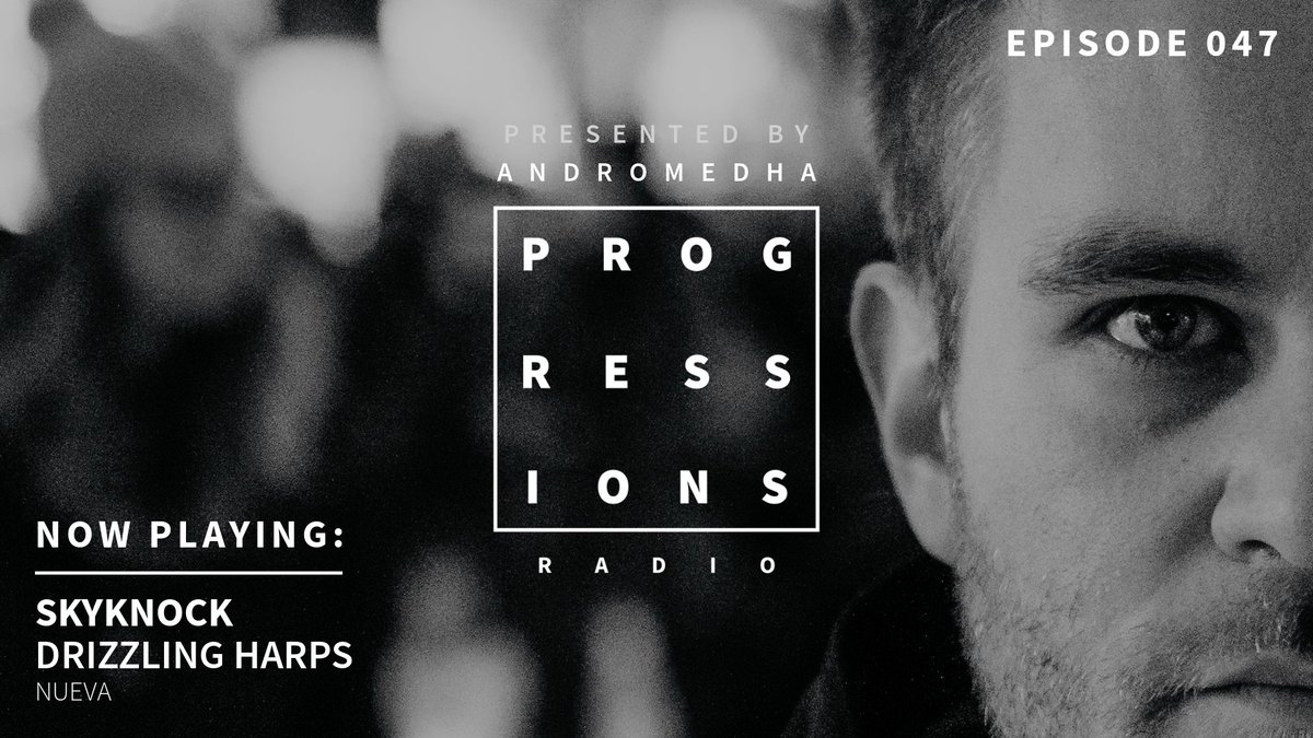 1. @theskyknock - Drizzling Harps [@NuevaRecordings] #progressionsradio di.fm/progressive
