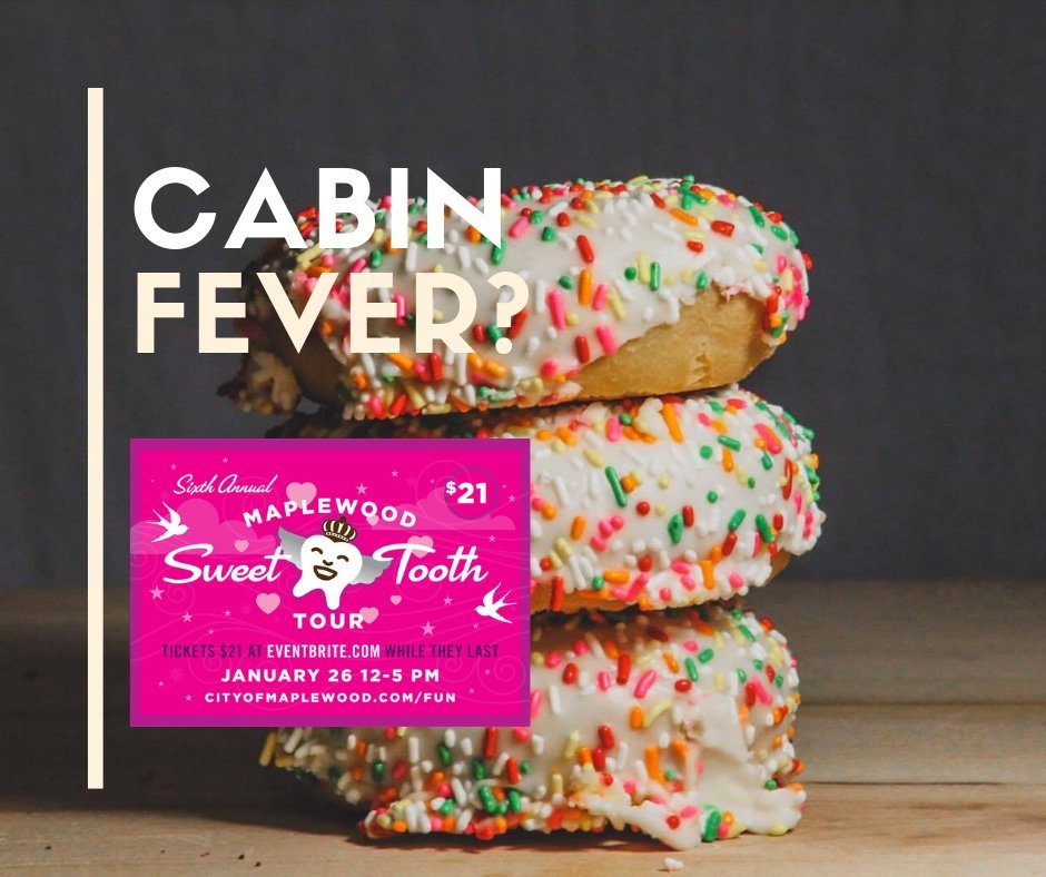 EnjoyMaplewood's tweet photo. Got CABIN FEVER? Join us for the Sweet Tooth Tour. @strangedonuts
#enjoymaplewood #sweettoothtour
https://t.co/AhWK1MuTP1 https://t.co/LqcFhwUrOo