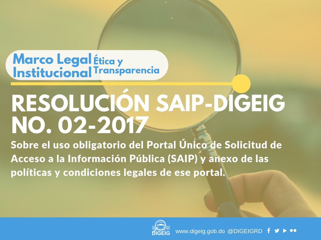 Con la Resolución No. 2-2017 se instauró el uso obligatorio del Portal Único de Solicitud de Acceso a la Información Pública (SAIP), para realizar, gestionar, consultar y recibir.