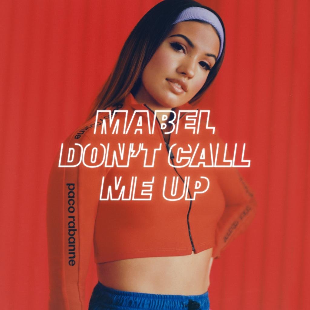 Mabel >> single "Don't Call Me Up" Dw-IqQJWoAEomrH