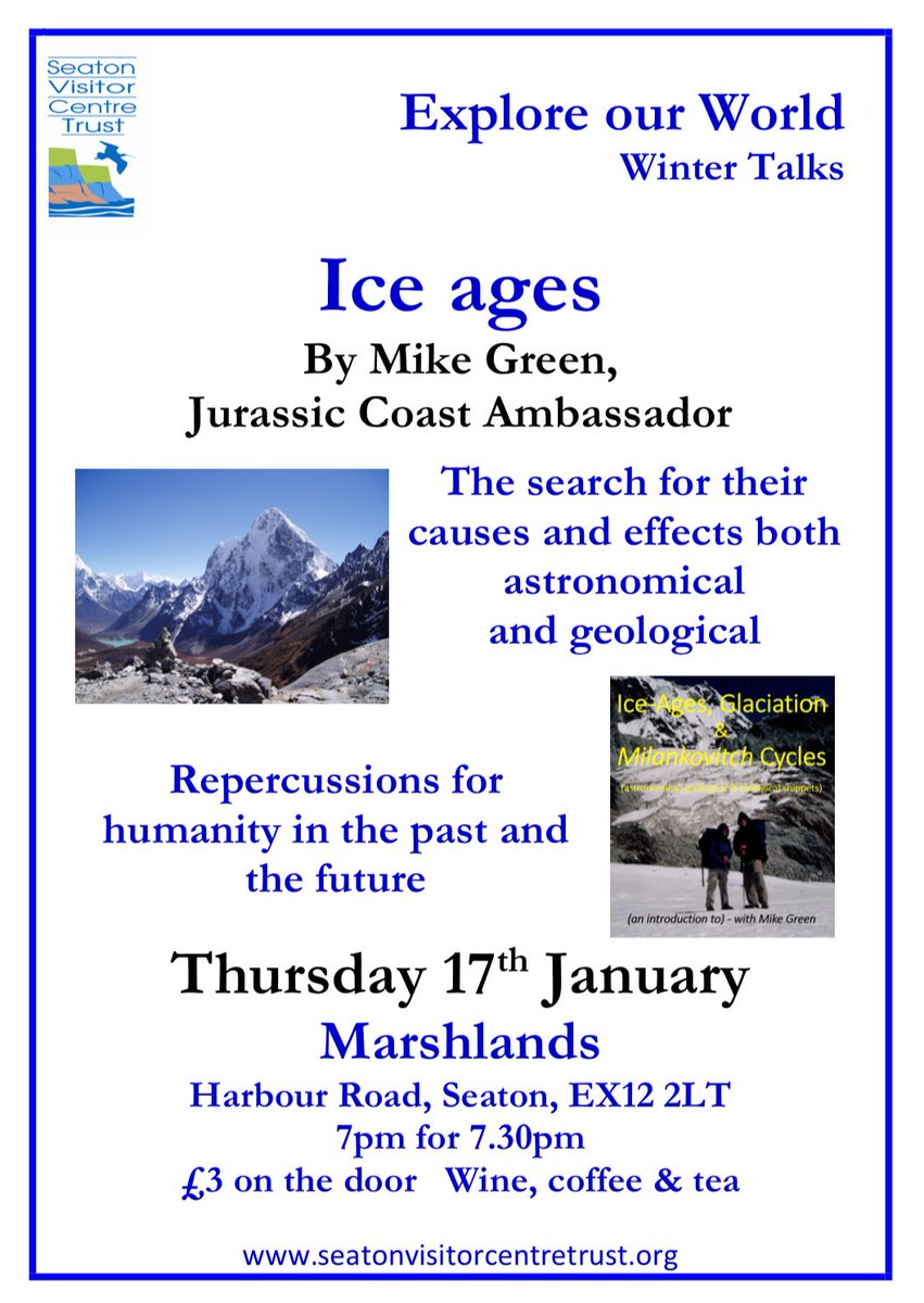 SeatonVct's tweet image. SVCT Winter Talks - Mike Green, Jurassic Coast Ambassador, talks about the causes of Ice Ages  - Thursday 17th January 7.30pm start Marshlands, Harbour Rd, Seaton £3 See poster for full info @seatondevonuk @VisitSeatonUK @visitseaton