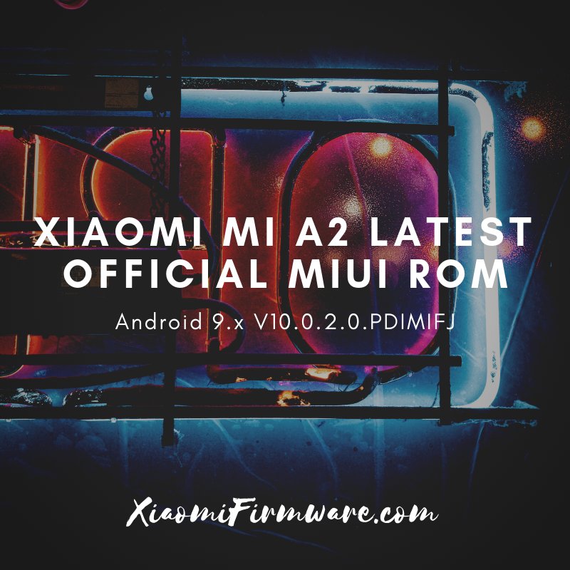 xiaomifirmware's tweet image. Download latest ROM for Mi A2 (jasmine): Android 9 ROMs V10.0.2.0.PDIMIFJ 

xiaomifirmware.com/roms/latest-an…

#xiaomi #mia2 #android9 #miui #mifans #xiaomifirmware #xiaomitips