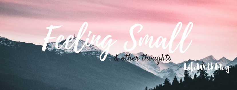 itslifewithmeg's tweet photo. On Feeling Small https://t.co/UDsFweMe2k https://t.co/LWF1td2Ik4