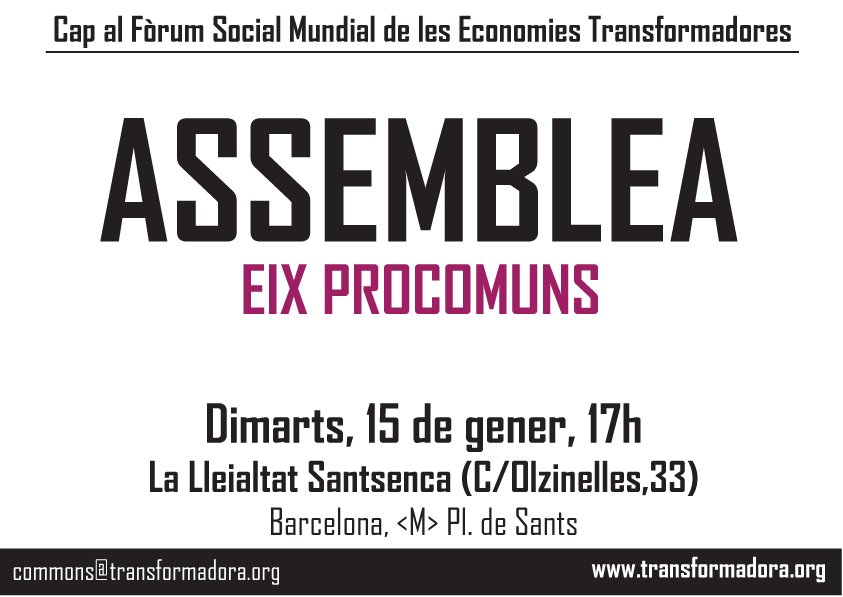 Cap al Fòrum Social Mundial de les Economies Transformadores @FSMET_2020, vols participar en l'impuls de l'eix de Procomuns? Vine aquest dimarts a la sessió de treball a la @Lleialtat i fes-ho córrer!