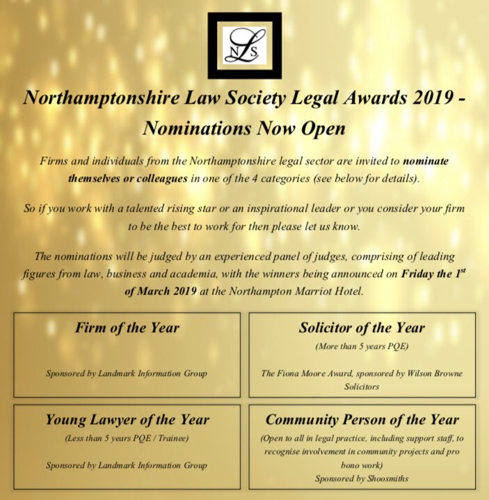 Know someone who always goes above and beyond? Maybe there is a colleague who always volunteers for charity work? Nominate these individuals (or yourself) for the Northamptonshire Law Society Legal Awards 2019? Email sec.nls@outlook.com for a nomination form and judging criteria!