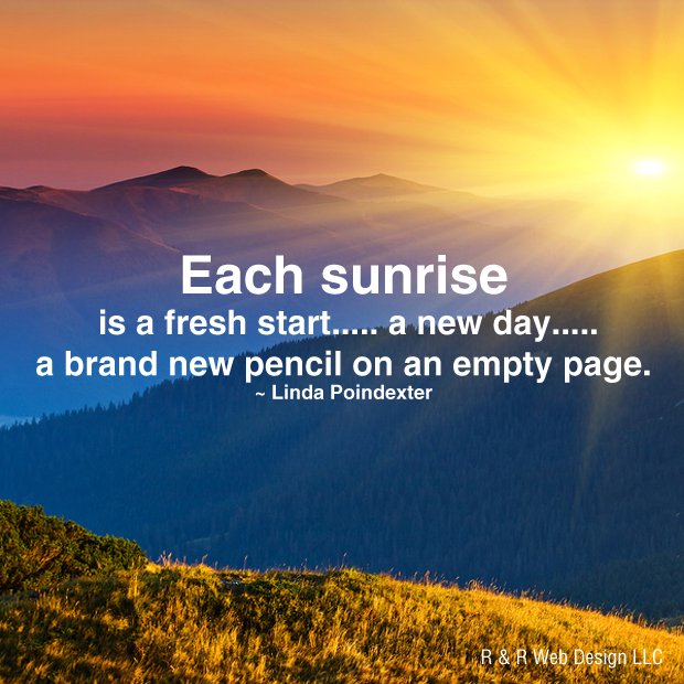 rrwebdesign's tweet image. Each sunrise is a fresh start...a new day... a brand new pencil on an empty page. ~ Linda Poindexter. Are you ready? #MondayMotivation