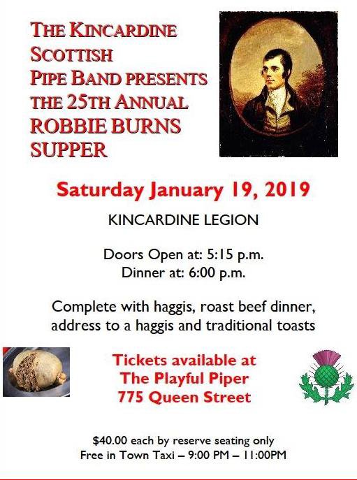 Looking for something to do Saturday night?  Come on down to the Kincardine Legion for the 25th Annual Robbie Burns Supper
Saturday, January 19th