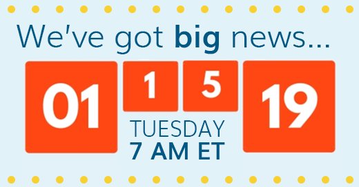 The BIG reveal is happening tomorrow! Check in tomorrow at 7:00 am ET to find out what it is!