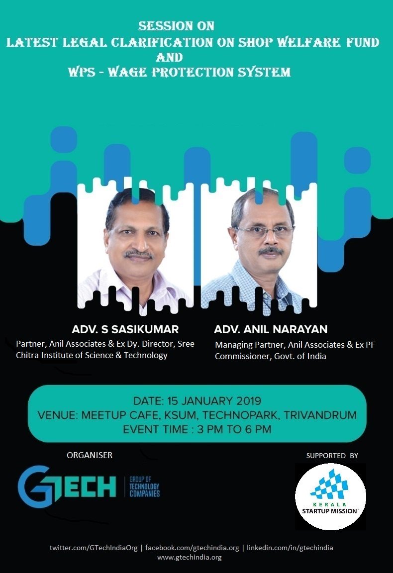 GTechIndiaOrg's tweet image. Session on latest legal clarification on Shop Welfare Fund and WPS - Wage Protection System on 15 January 2019 from 3 pm - 6 pm at Meetup Cafe Hall, Kerala Startup Mission, Ground Floor, Thejaswini Building.
Register : docs.google.com/forms/d/19XIsg…