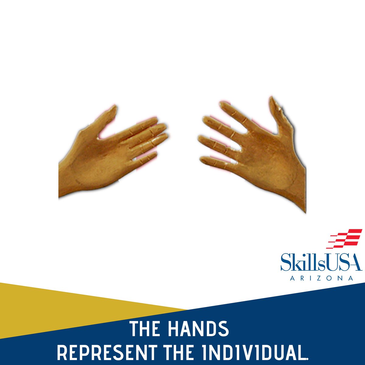 "The hands represent the individual
The hands portray a search for knowledge and our desire to acquire a skill. In the process of attaining knowledge and skill, we will develop a respect for the dignity of work and become productive and responsible citizens." #skillsusa