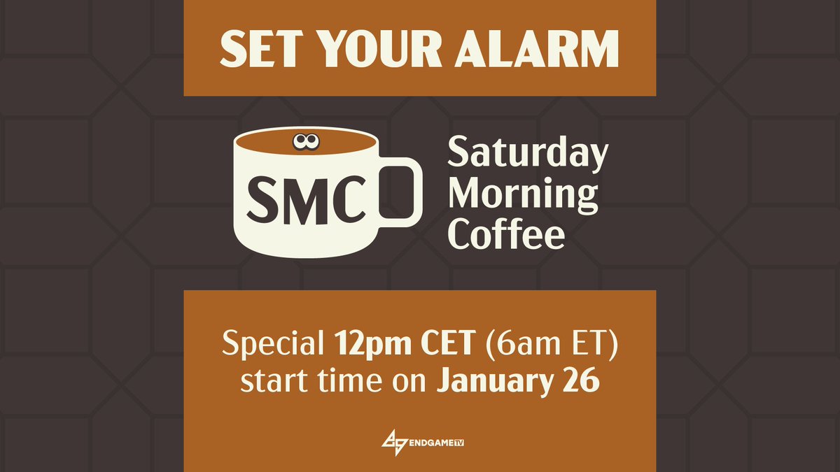 EndGame_TV's tweet photo. Due to the SqSS date change, Saturday Morning Coffee will have a special 12pm CET (6am ET) start time on January 26!

Please note there will not be a stream for this event. https://t.co/fL7nH52lkB