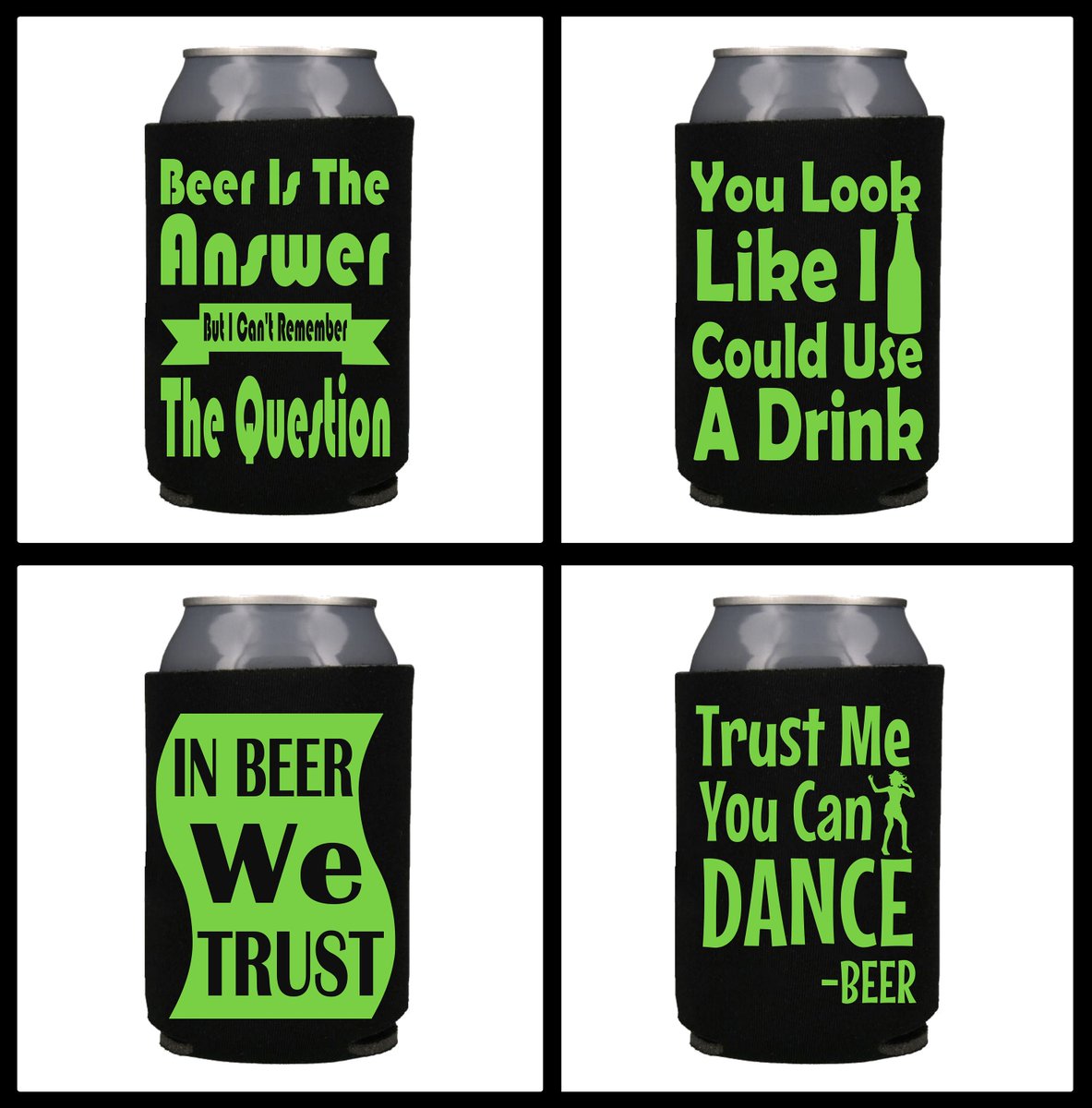 Trust Me You Can Dance - Beer, In Beer We Trust, You Look Like I Could Use A Drink, Beer is the Answer But I Forgot the Question Can Coolers etsy.me/2QNrTK5 #custombirthdayfavors #cankoozies #koozies #cancoolers #canhuggers #souvenir