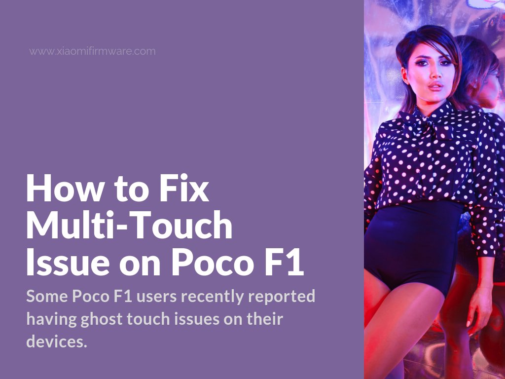 xiaomifirmware's tweet image. Some Poco F1 users recently reported having ghost touch issues on their devices. Here&apos;s a method on how to fix it on Pocophone F1.

xiaomifirmware.com/guides-and-tip…

#pocof1 #pocophonef1 #multitouch #miui #mifans #miuiroms #miui10 #xiaomitips
