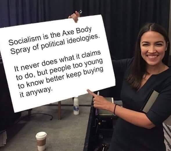 beinlibertarian's tweet image. Socialism is the Axe Body Spray of political ideologies.