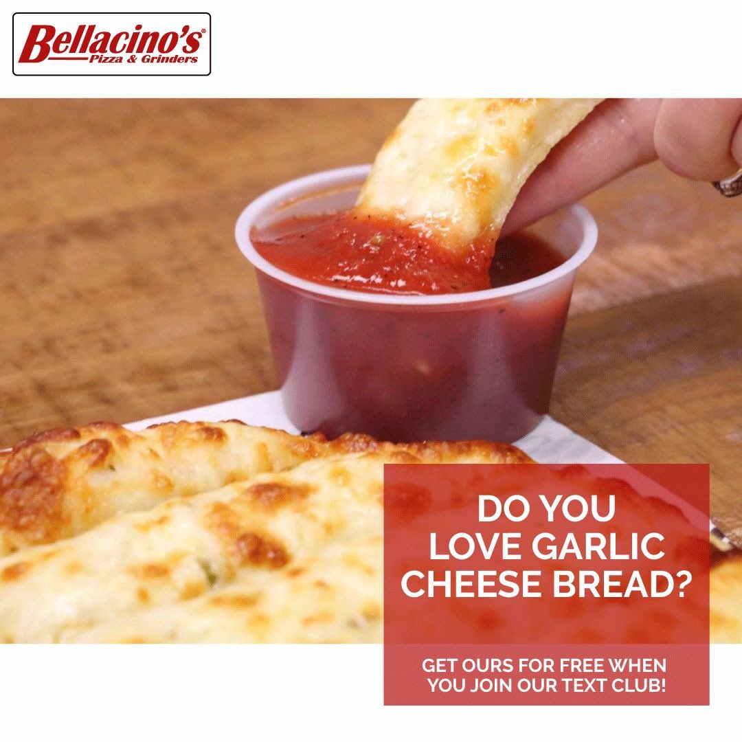 🧀 Get our garlic cheese bread for FREE when you join our Text Club! 

📱 Simply text "Bellacinos" to the number 72727 to redeem this offer