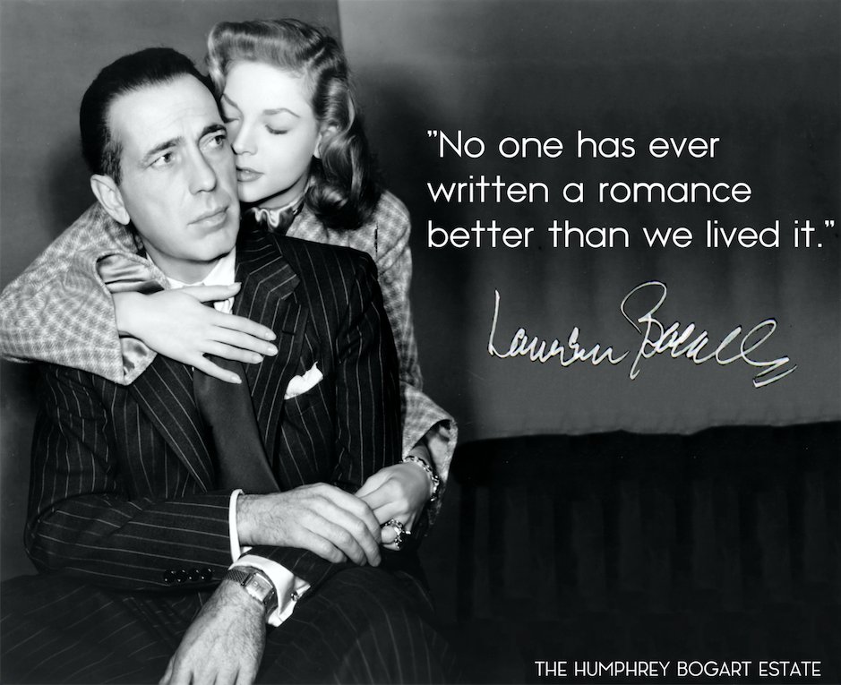 Humphrey Bogart lived a legendary romance with Lauren Bacall.