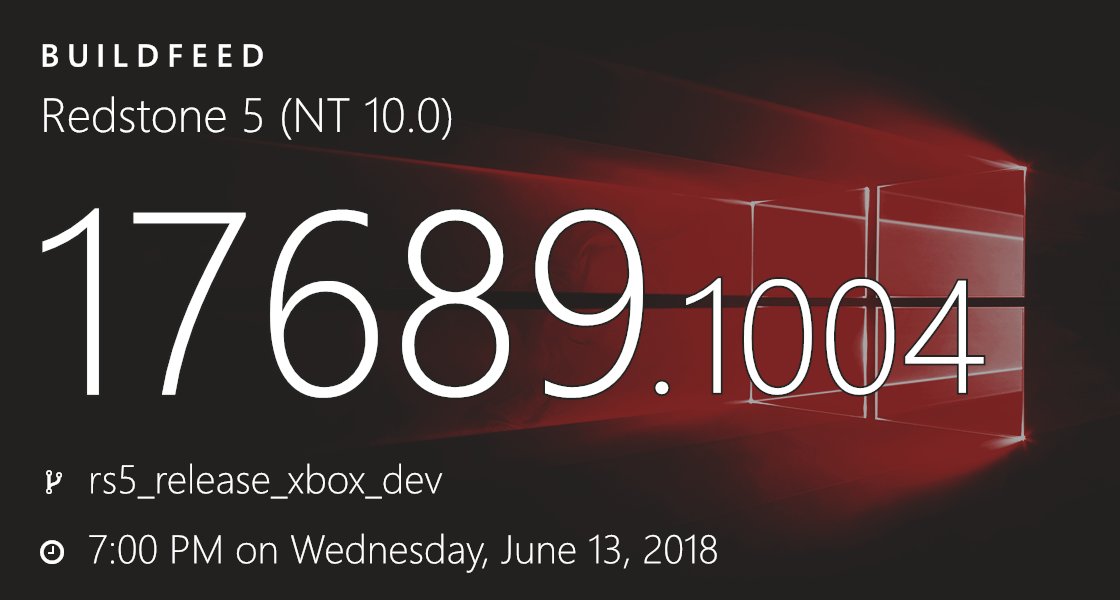 buildfeed's tweet photo. 10.0.17689.1004 (rs5_release_xbox_dev.180613-1900) https://t.co/Nvd4oRg8h0 https://t.co/OEF7Q2kgf8