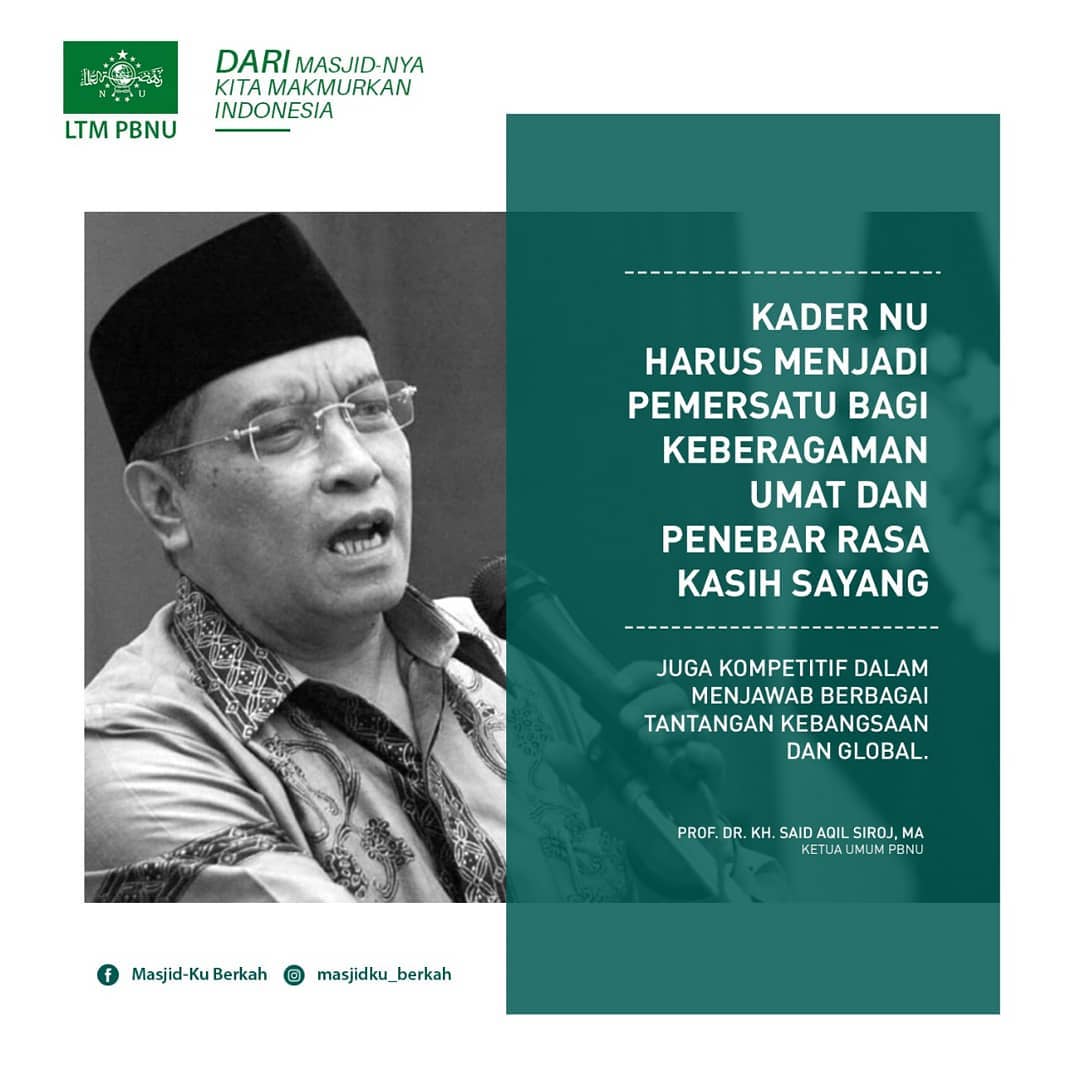 "Kader NU harus menjadi pemersatu bagi keberagaman umat dan penebar rasa kasih sayang, juga kompetitif dalam menjawab berbagai tantangan kebangsaan dan Global".

Prof.Dr. KH <a href="/saidaqil/">Said Aqil Siroj</a> Siroj. 

<a href="/NahdlatulOelama/">Nahdlatul Ulama</a> @SeputarNU <a href="/DakwahNU/">Lembaga Dakwah NU</a> <a href="/KHMLuqman/">KHM.Luqman Hakim, Ph D</a> <a href="/Helmy_Faishal_Z/">Ahmad Helmy Faishal Zaini</a> <a href="/altsaqafah/">PP Luhur Al-Tsaqafah</a>