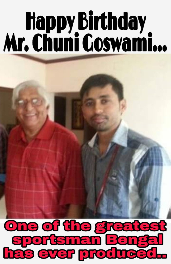 Happy Birthday Padmasree Chuni Goswami  