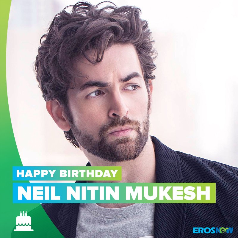 Eros Now on X: "Here's wishing the talented actor @NeilNMukesh a very happy  birthday 😇🎂😄 Watch his movies on #ErosNow - https://t.co/2ITOFuMcuu # NeilNitinMukesh | #HappyBirthdayNeilNitinMukesh | #Bollywood | #Celebrity |  #BirthdayPost https://t.co ...