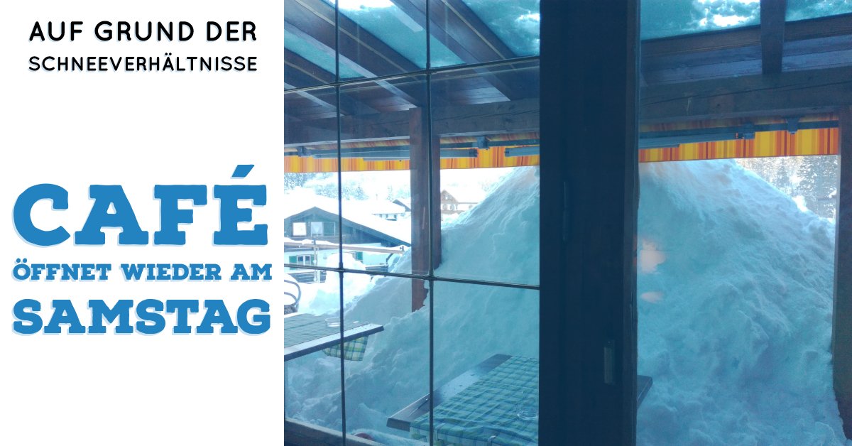 Wir öffnen, auf Grund der Schneeverhältnisse, wieder am Samstag, 19. Januar.