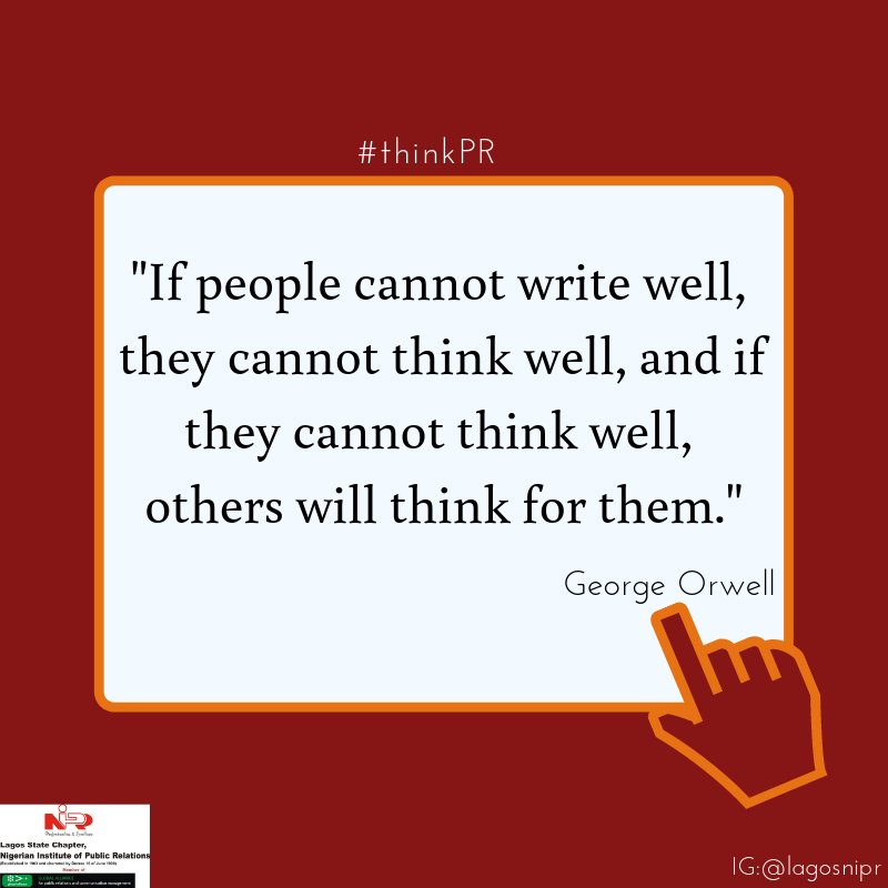PRCouncil_ACY's tweet image. RT @LagosNIPR1 THINK PR "If people cannot write well, they cannot think well, and if they cannot think well, others will think for them."#thinkPR #PRnuggets  #PRquotes #PRtips #PRarticles #PRnews #communications #PR #NIPR #LagosNIPR #publicrelations