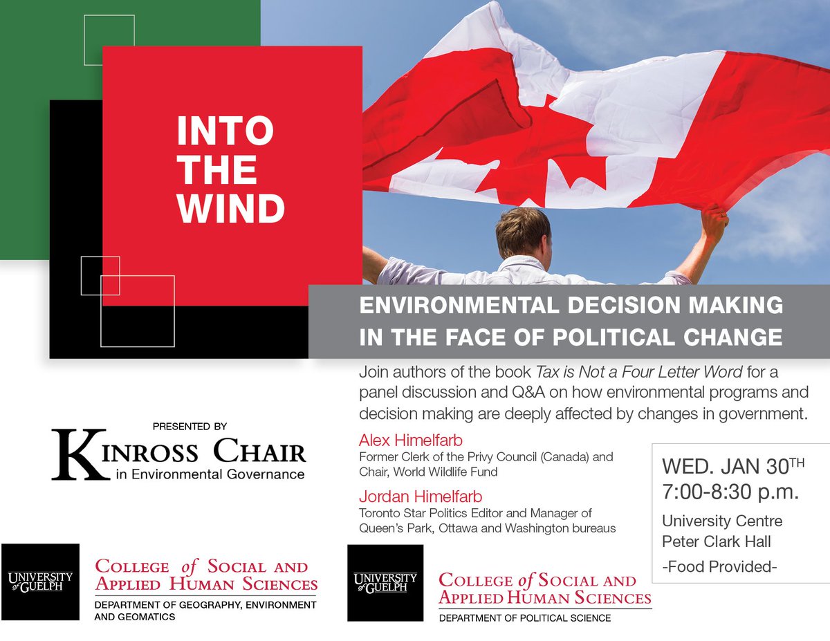 GuelphPOLS's tweet photo. Join us on Jan 30 for "Into the Wind: Environmental Decision Making in the Face of Political Change" with Alex Himelfarb and Jordan Himelfarb, 7-8:30 in Peter Clark Hall. Event co-sponsored with @GuelphGeography and Kinross Chair in Environmental Governance. All are welcome! https://t.co/yPCAULpihi