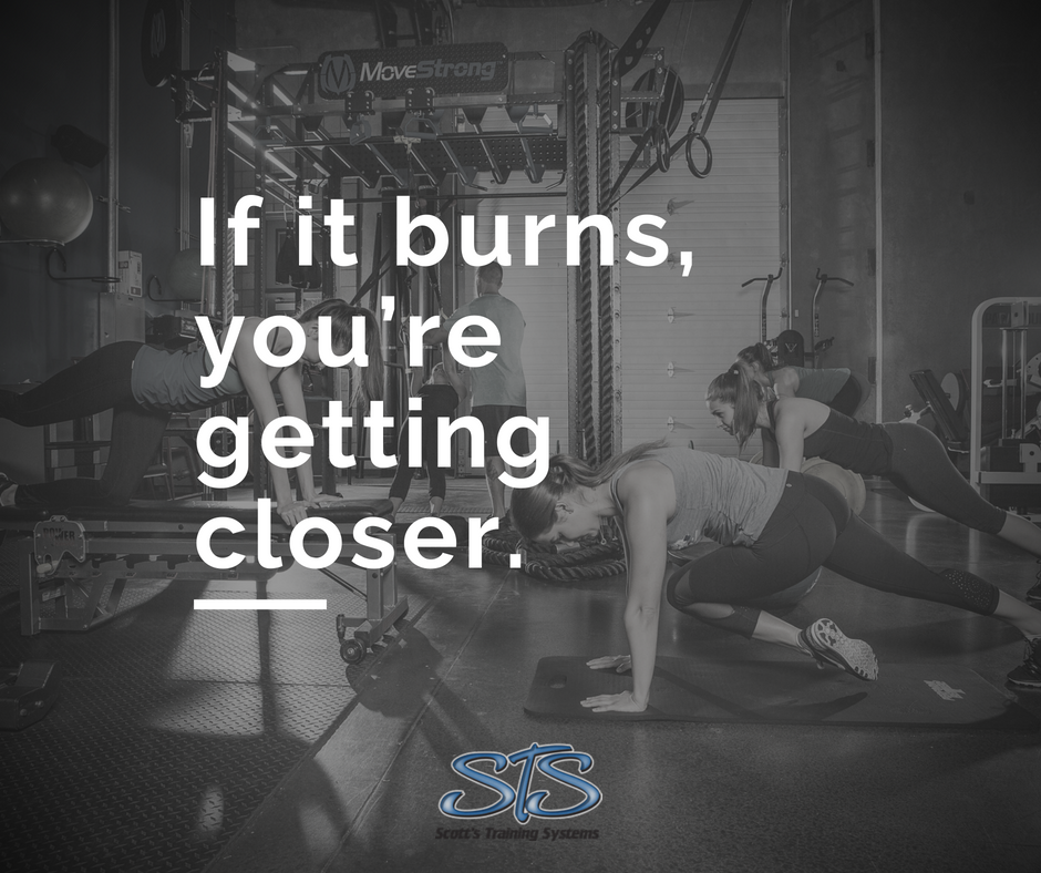 If it burns you’re getting closer. - #STSNation #MakeItHurt #Muscles #Goals