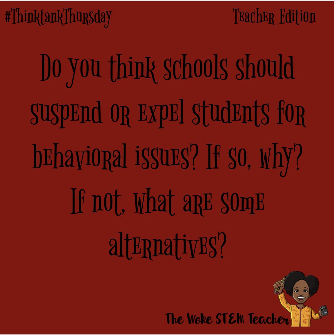 wokeSTEMteacher's tweet image. Do you think schools should suspend or expel students for behavioral issues? If so, why? If not, what are some alternatives? #thinktankthursday #discipline #behavioralmanagement #suspensions #expulsions