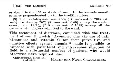 8.1/2 HNChatterjee was scientist 4m Bengal who formulated the world’s 1st effective ORS therapy 4treating dhydration in cholera&diarrhea.He rehydrated 186 patients WITHOUT“western” IV treatment using raw leaf juice of an exotic Bengal plant,Coleus aromaticus&pub in Lancet in 1953