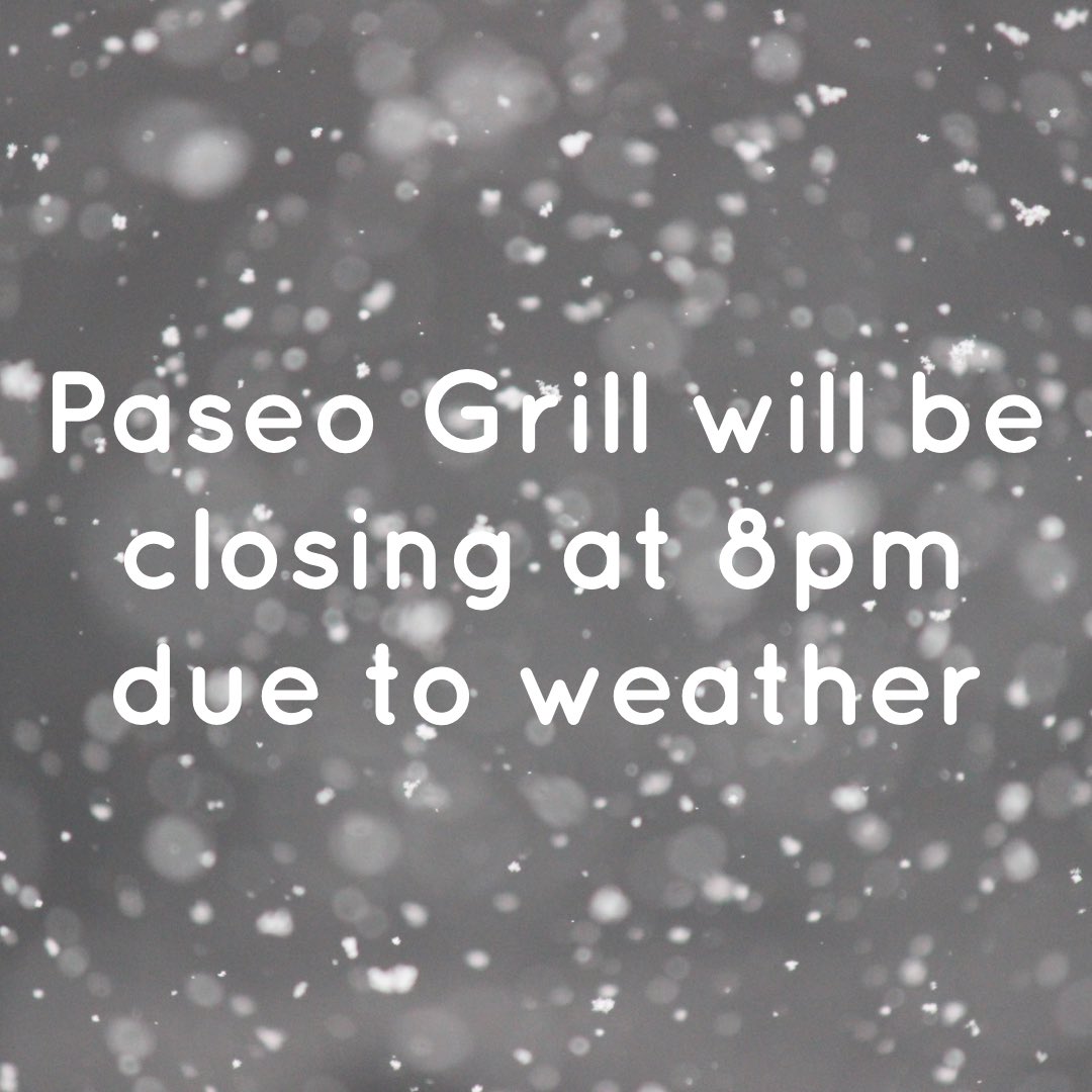 We will be closing at 8pm due to the weather. Stay safe out there! #snowday #okwx #paseogrill