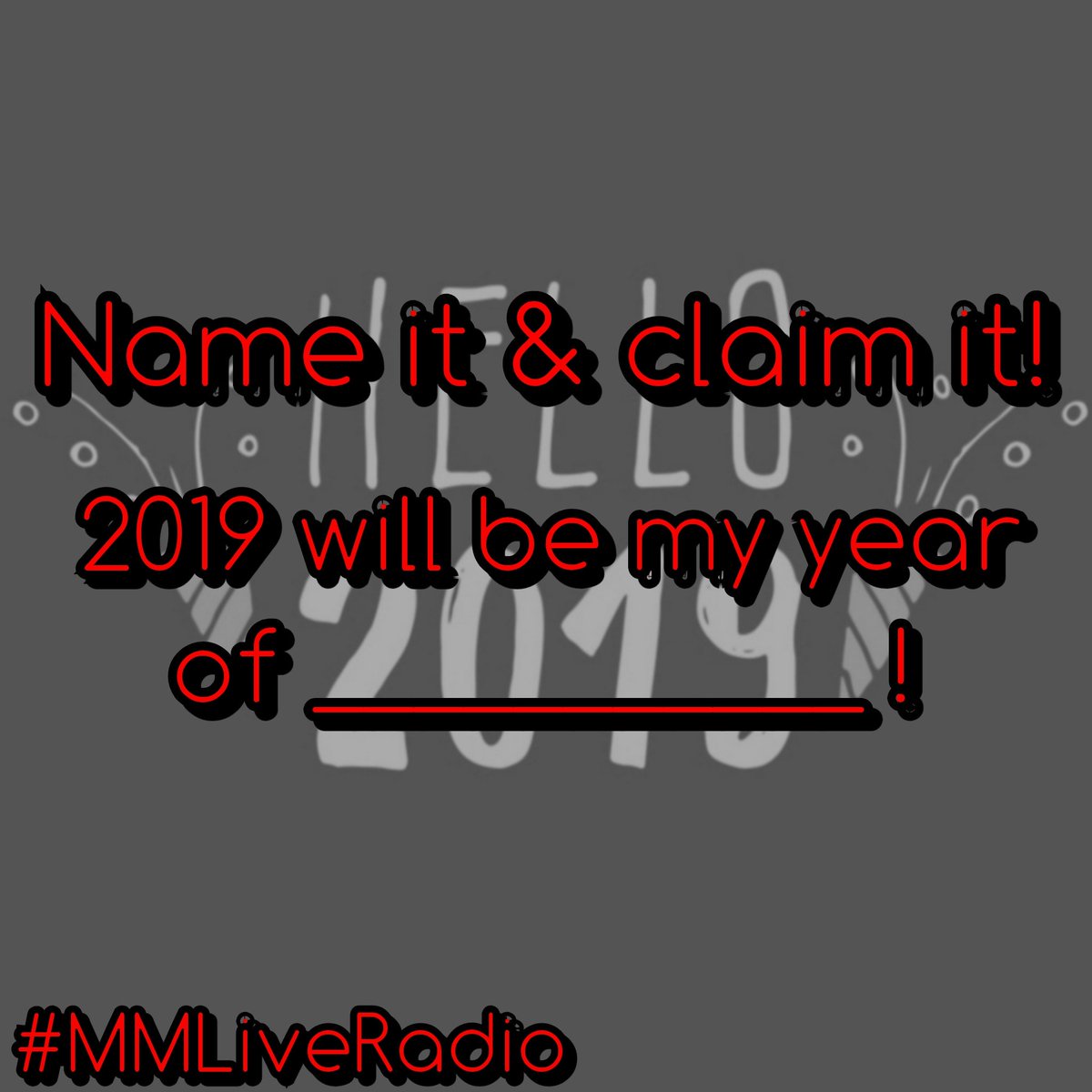MMLiveRadio's tweet photo. FIRST QUESTION OF THE NEW YEAR! ๐ Name it & claim it! 2019 will be my year of ________ !
#MMLiveRadio #MeesaAndMeah https://t.co/9mVepfl99V