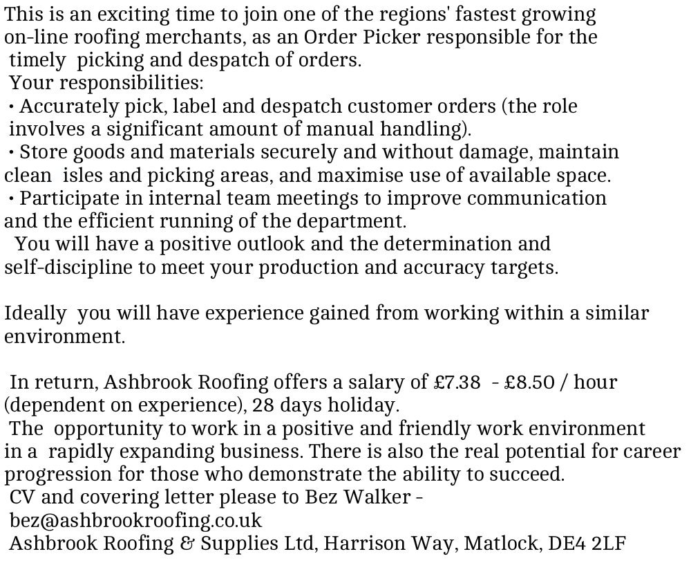 AshbrookRoofing's tweet photo. JOB VACANCY
Order Picker / Packer / Warehouse Operative
Working Hours: Monday to Friday | 07.30 – 17.00hrs
Salary: £7.38 - £8.50 / hour 
Benefits: 28 days holiday
Start Date: Immediate start
Location: Matlock DE4
See image for more info https://t.co/qcGHBA3fNu