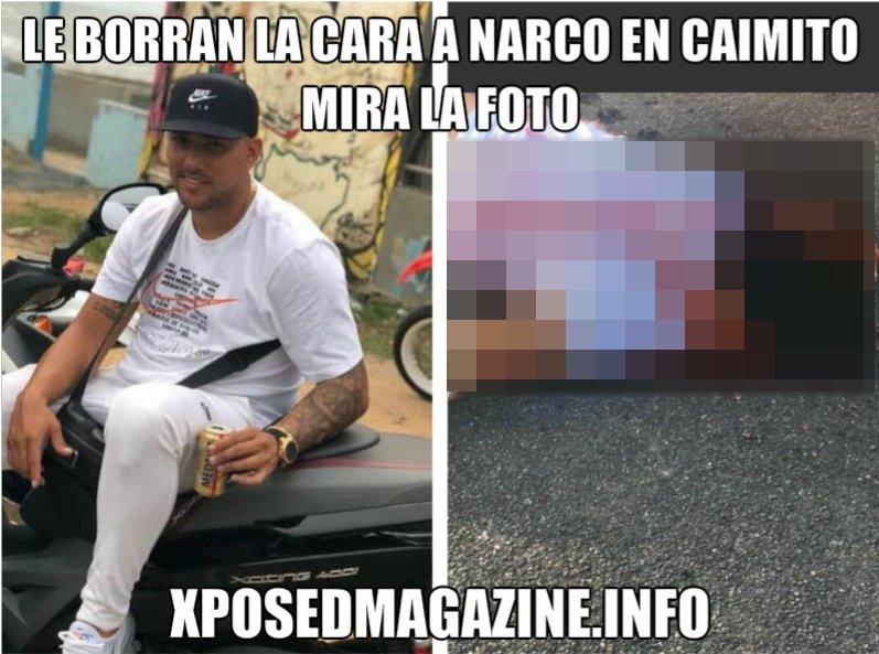 XPOSED MAGAZINE on Twitter "!!LE BORRAN LA CARA A NARCO EN CAIMITO