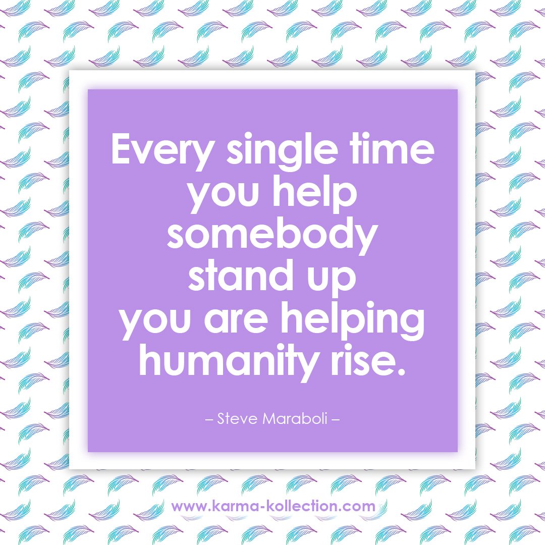 Every single time you help somebody stand up
you are helping humanity rise.

#quoteoftheday #alwaysbekind