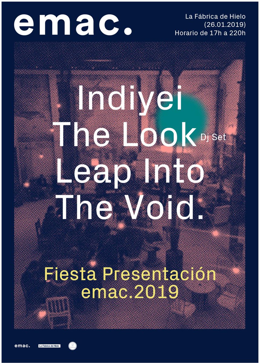 Fiesta de presentación. 

Recta final hacia el #emac2019 | Indiyei. · The Look · LEAP INTO THE VOID
🗓️ 26 enero · 17h-22h @ La Fábrica de Hielo

Evento: facebook.com/events/2225415…