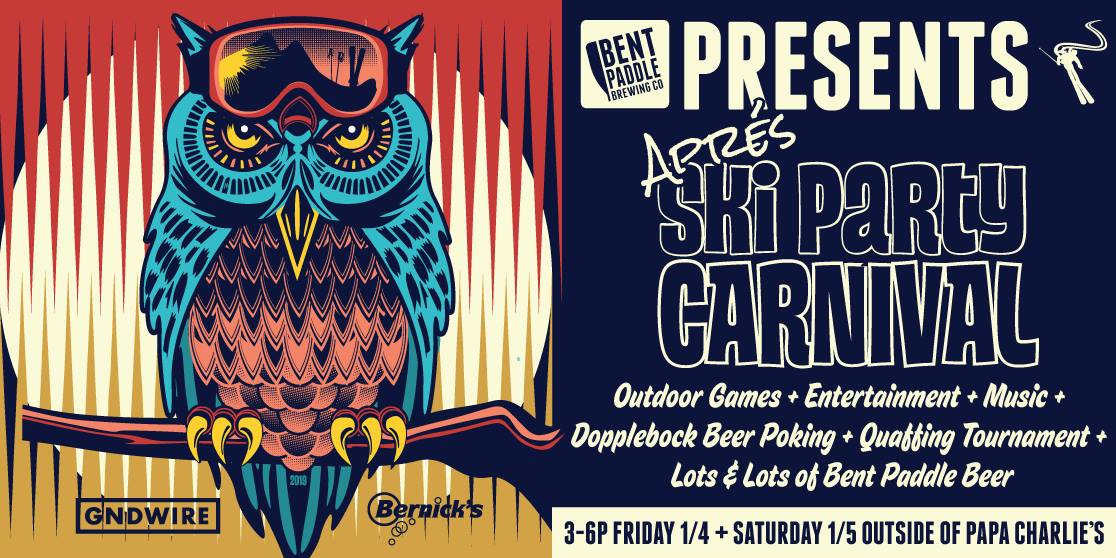 Janaury 4th &amp; 5th
<a href="/bentpaddlebeer/">bentpaddlebeer</a> &amp; <a href="/bernicks1916/">Bernick's</a> Presents: the Official <a href="/gndwire/">GNDWIRE Records</a> Aprés Ski Party Carnival <a href="/LutsenMountains/">Lutsen Mountains</a> &amp; <a href="/PapaCharlies/">Papa Charlie's</a> at 3pm NO COVER
facebook.com/events/7569534…