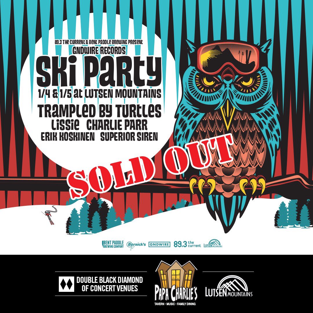 Ski Party 2019 has officially begun! Tonight: <a href="/tbtduluth/">Trampled by Turtles</a> &amp; <a href="/Erik_Koskinen/">Erik Koskinen</a> Tomorrow: <a href="/lissiemusic/">Lissie Maurus</a>, <a href="/theCharlieParr/">Charlie Parr</a> &amp; <a href="/SuperiorSiren/">Superior Siren</a> + <a href="/bentpaddlebeer/">bentpaddlebeer</a>’s Apres-Ski Carnival both days at <a href="/PapaCharliesMN/">Papa Charlies</a> from 3-6pm!