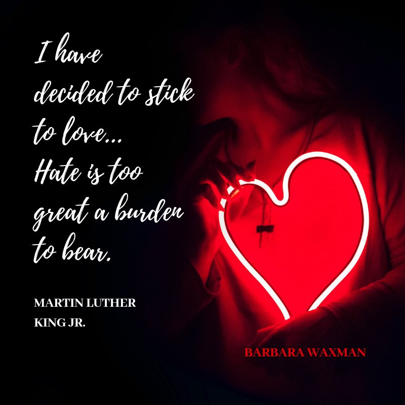 BarbaraWaxman's tweet photo. Always choose love. https://t.co/MnciKZpp8v