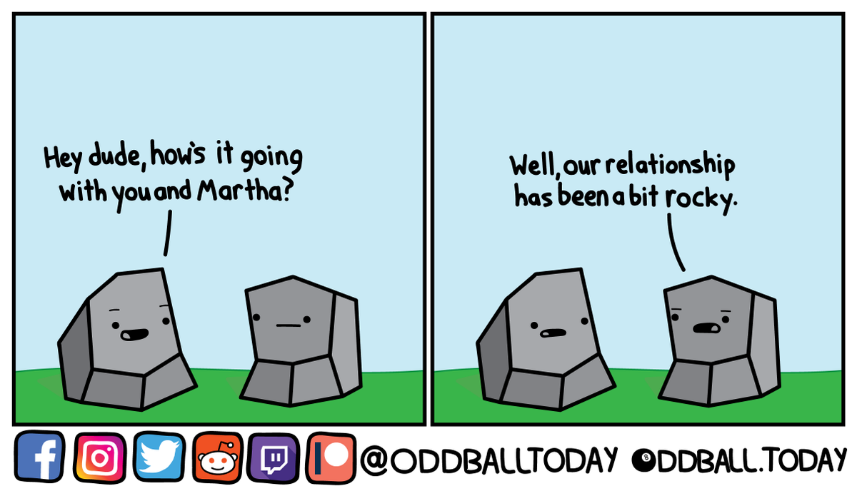 Comic #273 - Relationships

oddball.today/comics/comic-2…
.
.
.
.
.
.
.
#comic #comics #webcomic #webcomics #cartoon #art #humor #funny #lol #lols #lmao #rock #rocks #pet #pets #petrock #petrocks #relationship #relationships #martha #rocky