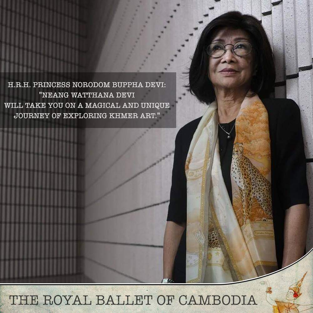 'Neang Watthana Devi' has been choreographed by H.R.H Princess Norodom Buppha Devi herself. Formerly the principal dancer of the Royal Ballet and current serving as a director of it, Princess has been championing Cambodian art and culture all over the world.