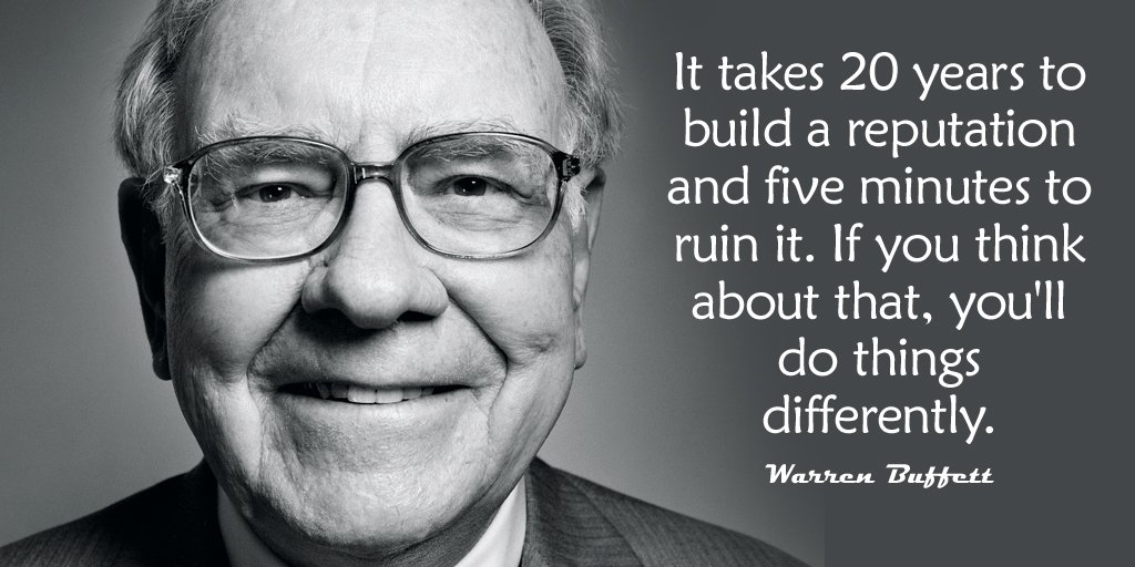 It takes 20 years to build a reputation and five minutes to ruin it. If you think about that, you'll..- Warren Buff