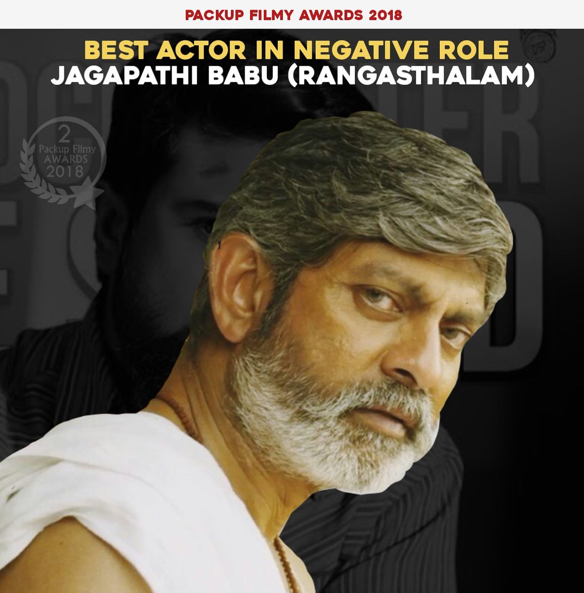 Best actor in negative role JAGAPATHI BABU😎😎 #packupfilmyawards2018  #BESTACTORINNEGATIVEROLE #sukumar #rangasthalam #ramcharan #samantha # JAGAPATHIBABU, image size:1182x1200