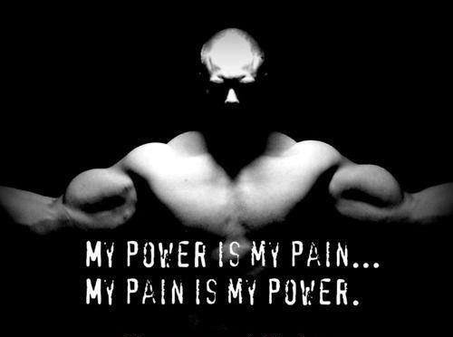 My Power Is My Pain... My Pain Is My Power! #BringThePain #motivation