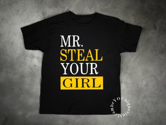 Mr Steal Your Girl Boys T-shirt, Custom Graphics Boy Valentine Day Shirt #CustomTShirt #ShirtsWithSayings 
Buy here goo.gl/1ASxzD